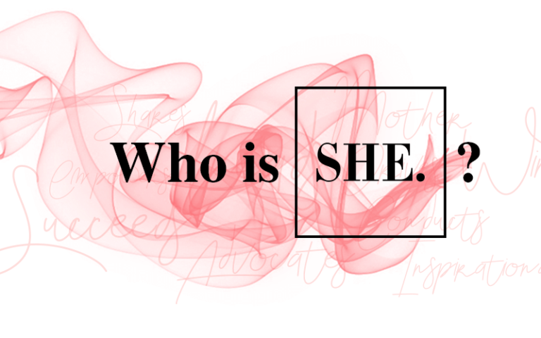 “Who Is SHE?”